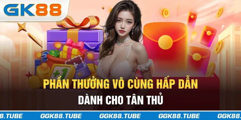 Phần thưởng siêu xịn xò dành cho tân thủ mới tham gia
