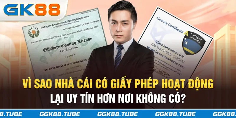 Vì sao nhà cái có giấy phép hoạt động lại uy tín hơn nơi không có?